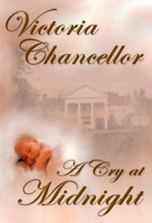 Cover of the book A Cry at Midnight by Victoria Chancellor, Rob Preece