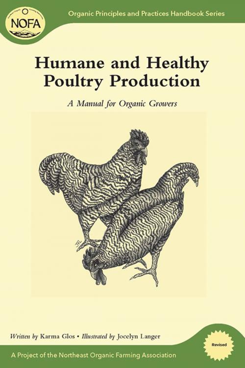 Cover of the book Humane and Healthy Poultry Production by Karma Glos, Chelsea Green Publishing