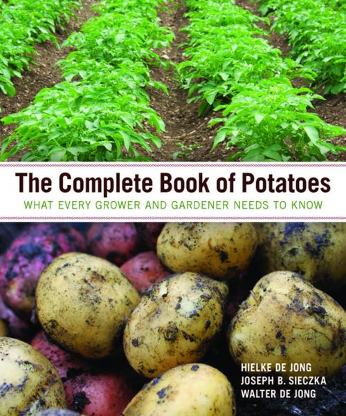 Cover of the book The Complete Book of Potatoes by Hielke De Jong, Walter De Jong, Joseph B. Sieczka, Timber Press