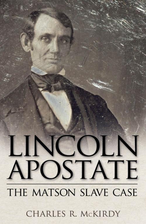 Cover of the book Lincoln Apostate by Charles R. McKirdy, University Press of Mississippi