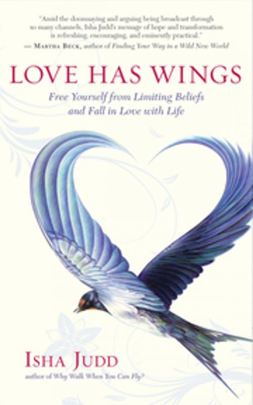 Cover of the book Love Has Wings by Isha Judd, New World Library