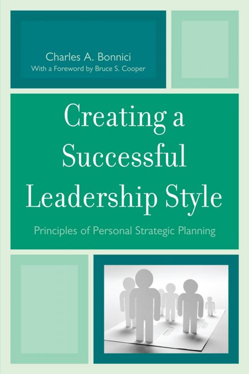 Cover of the book Creating a Successful Leadership Style by Charles A. Bonnici, Bruce S. Cooper, R&L Education