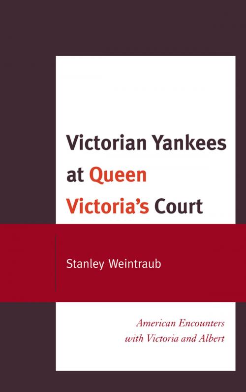 Cover of the book Victorian Yankees at Queen Victoria's Court by Stanley Weintraub, University of Delaware Press