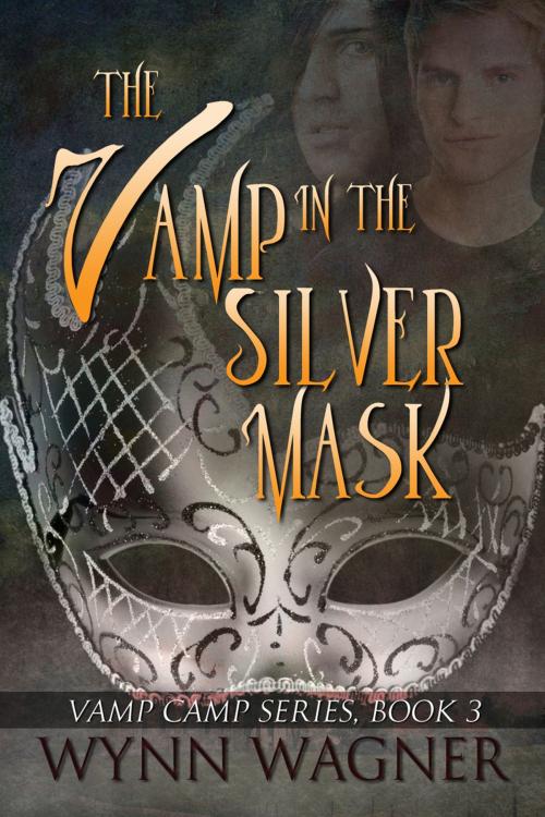 Cover of the book The Vamp in the Silver Mask by Wynn Wagner, Dreamspinner Press