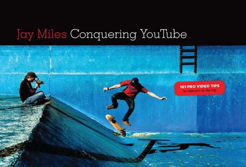 Cover of the book Conquering You Tube by Jay Miles, Michael Wiese Productions