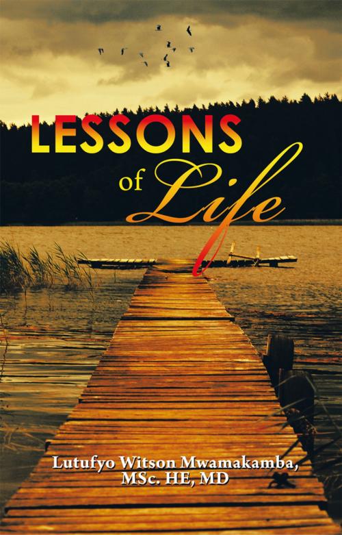 Cover of the book Lessons of Life by Lutufyo Witson Mwamakamba, Palibrio