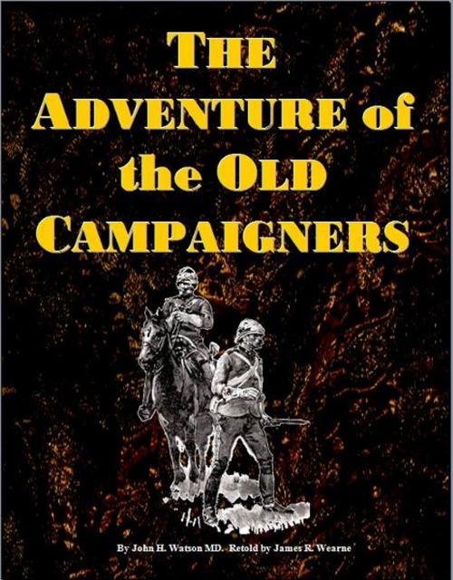Cover of the book The Adventure of the Old Campaigners by James R. Wearne, BookBaby
