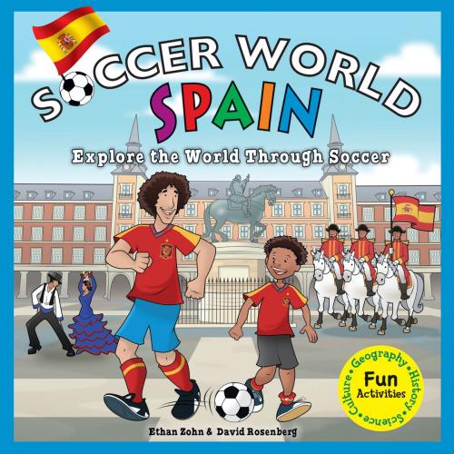 Cover of the book Soccer World Spain by Ethan Zohn, David Rosenberg, Nomad Press