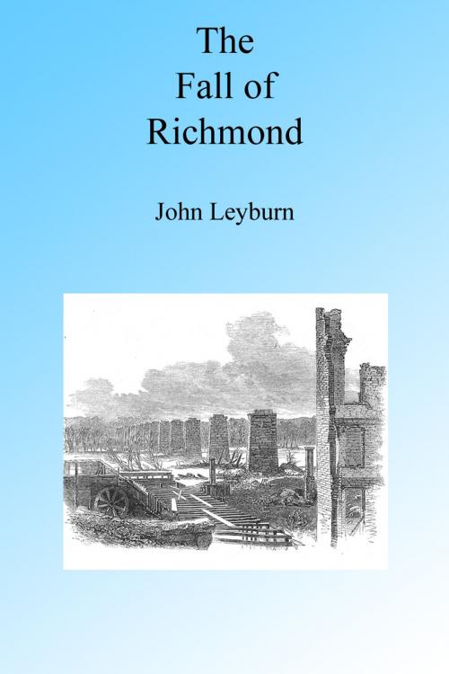 Cover of the book THE FALL OF RICHMOND by John Leyburn, Folly Cove 01930