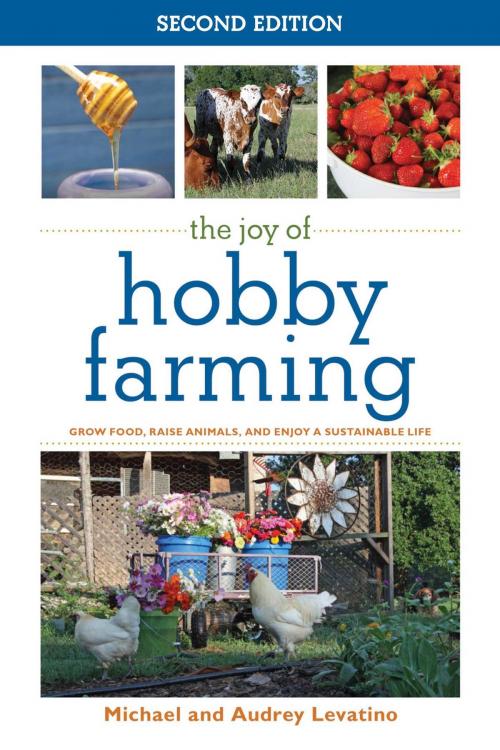 Cover of the book The Joy of Hobby Farming by Michael Levatino, Audrey Levatino, Skyhorse