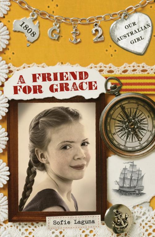 Cover of the book Our Australian Girl: A Friend for Grace (Book 2) by Sofie Laguna, Penguin Random House Australia