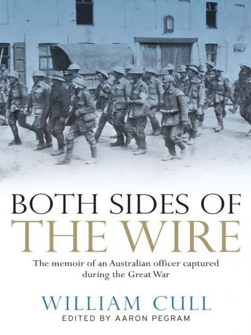 Cover of the book Both Sides of the Wire by William Cull, Aaron Pegram, Allen & Unwin