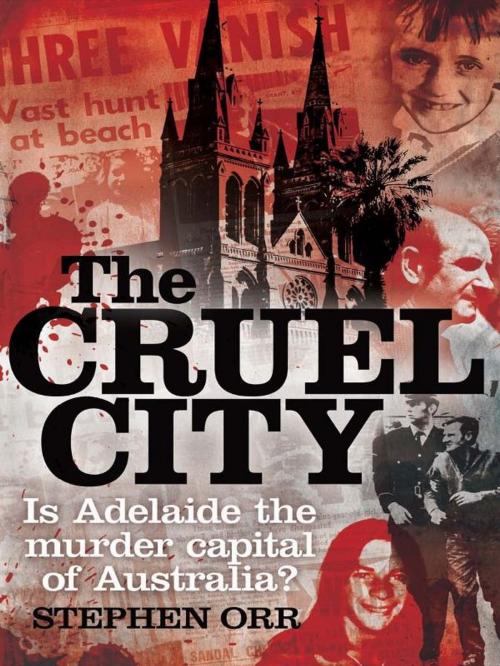 Cover of the book The Cruel City by Stephen Orr, Allen & Unwin