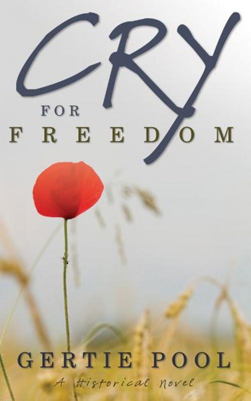 Cover of the book Cry For Freedom by Gertie Pool, Word Alive Press