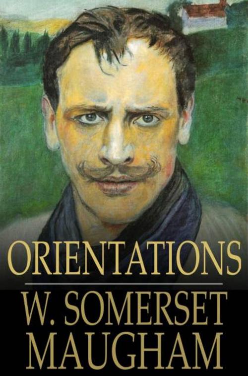 Cover of the book Orientations by W. Somerset Maugham, The Floating Press