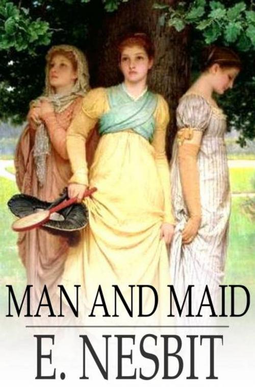 Cover of the book Man and Maid by E. Nesbit, The Floating Press