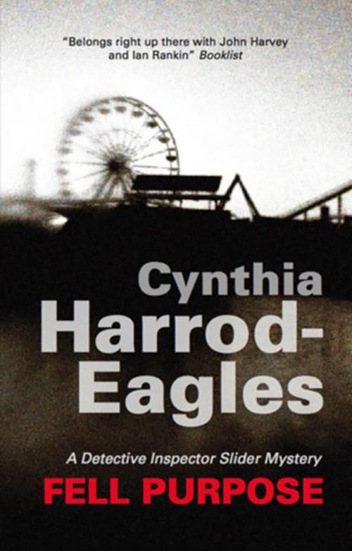 Cover of the book Fell Purpose by Cynthia Harrod-Eagles, Severn House Publishers