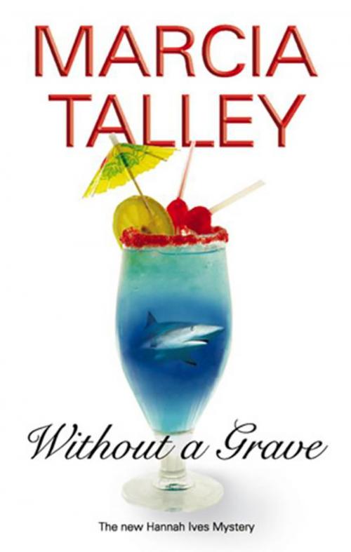 Cover of the book Without a Grave by Marcia Talley, Severn House Publishers