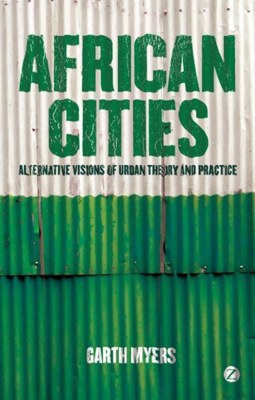 Cover of the book African Cities by Professor Garth Myers, Zed Books