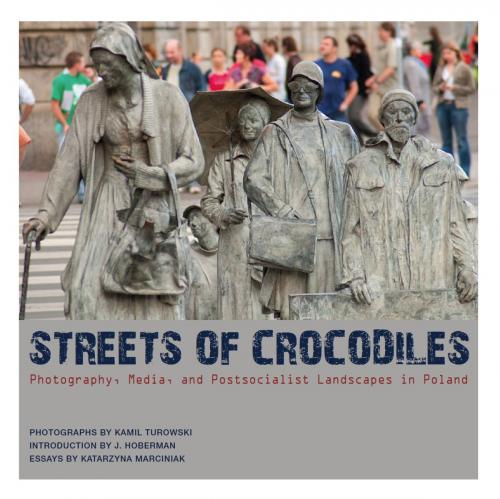 Cover of the book Streets of Crocodiles by Katarzyna Marciniak, Kamil Turowski, Intellect Books Ltd