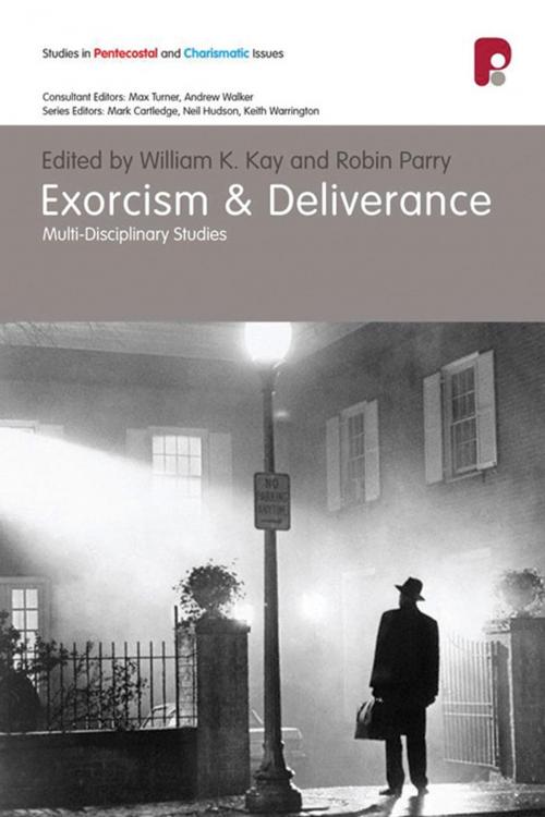 Cover of the book Exorcism and Deliverance by William K Kay, Robin Parry, Authentic Publishers