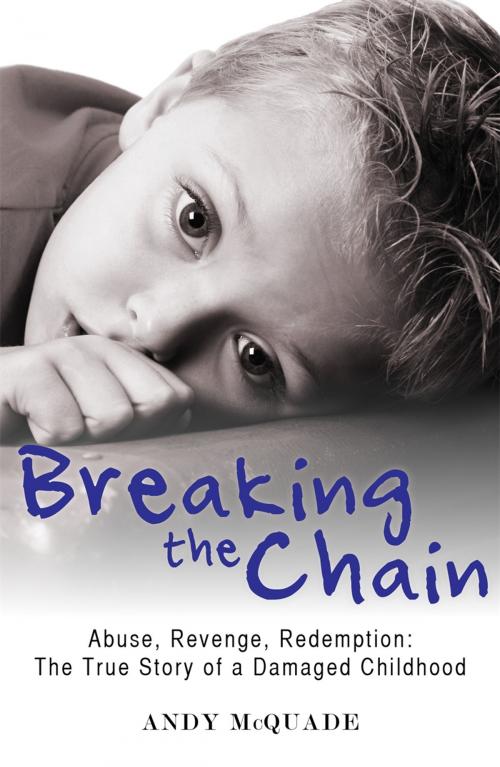 Cover of the book Breaking the Chain by Andy McQuade, Michael O'Mara