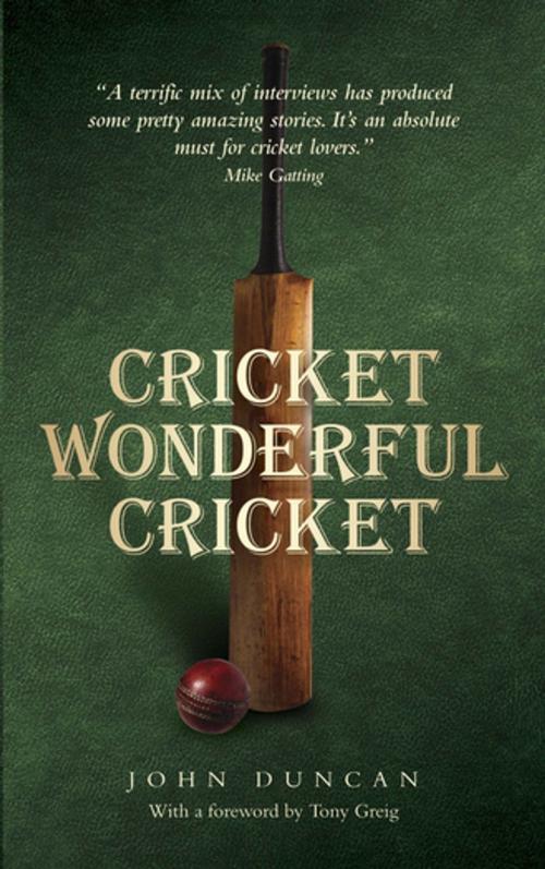 Cover of the book Cricket, Wonderful Cricket by John Duncan, John Blake Publishing