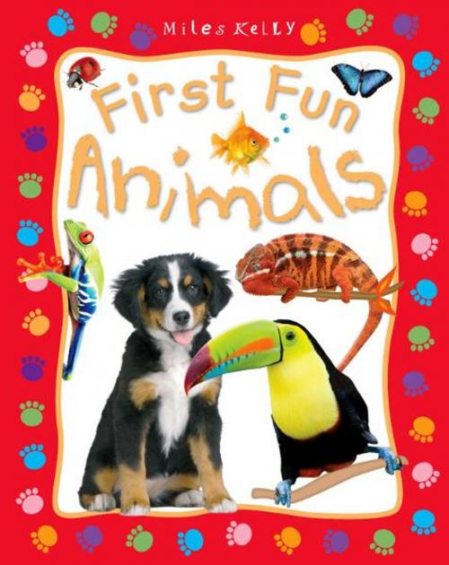 Cover of the book First Fun Animals by Miles Kelly, Miles Kelly Publishing