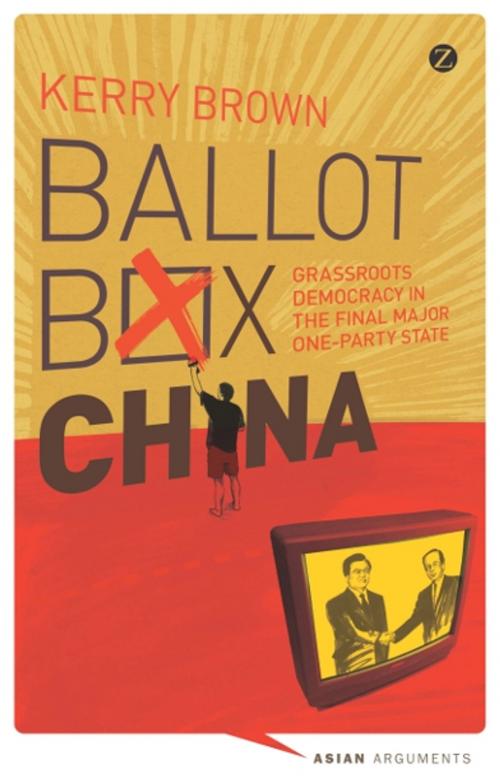 Cover of the book Ballot Box China by Kerry Brown, Zed Books