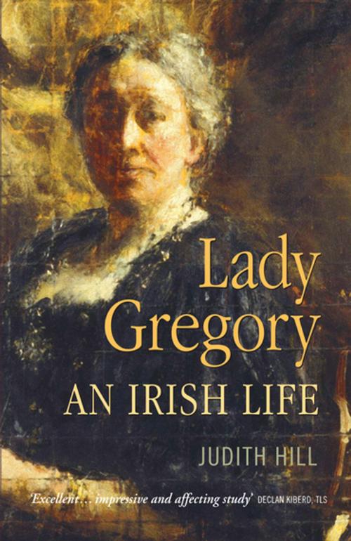 Cover of the book Lady Gregory by Judith Hill, Gill Books