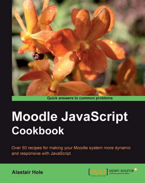 Cover of the book Moodle JavaScript Cookbook by Alastair Hole, Packt Publishing