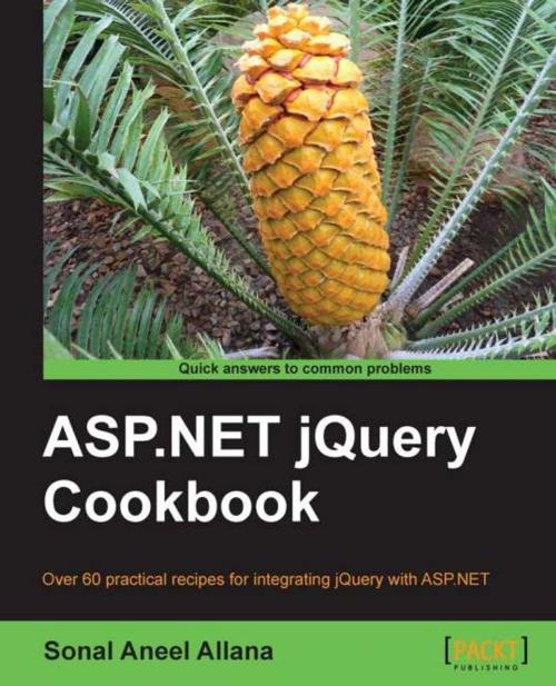 Cover of the book ASP.NET jQuery Cookbook by Sonal Aneel Allana, Packt Publishing