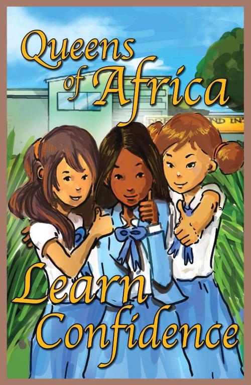 Cover of the book Queens of Africa Learn Confidence by JudbyBee, LittlePinkPebble, MX Publishing