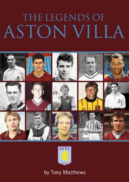 Cover of the book The Legends of Aston Villa by Tony Matthews, DB Publishing