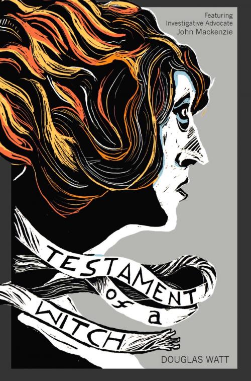 Cover of the book Testament of a Witch by Douglas Watt, Luath Press Ltd