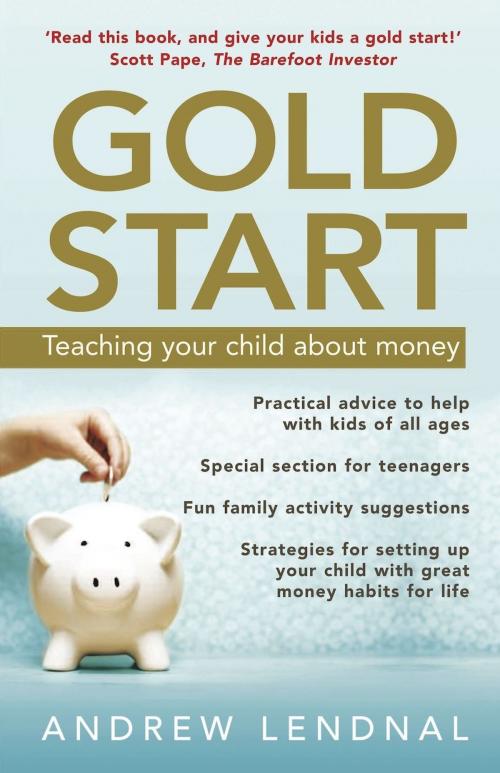 Cover of the book Gold Start: Teaching your child about money by Andrew Lendnal, Exisle Publishing