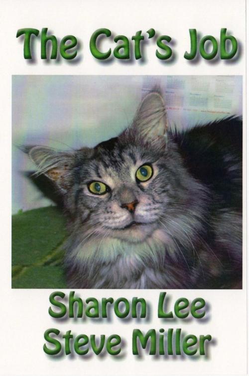Cover of the book The Cat's Job by Sharon Lee, Steve Miller, Sharon Lee