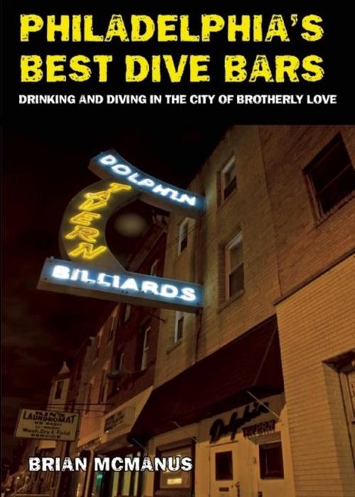 Cover of the book Philadelphia's Best Dive Bars by Brian McManus, Ig Publishing