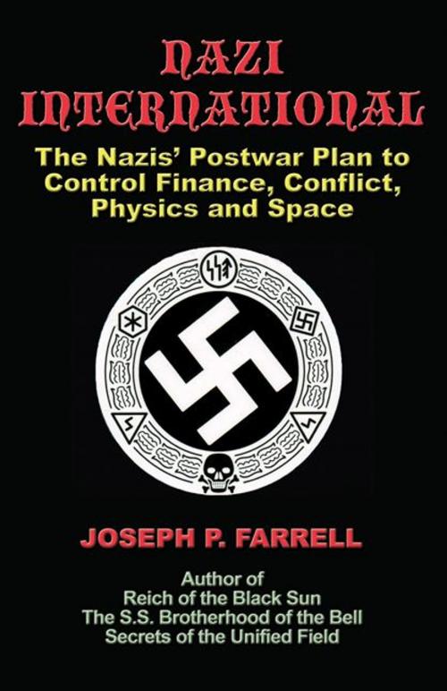 Cover of the book Nazi International by Joseph P. Farrell, SCB Distributors