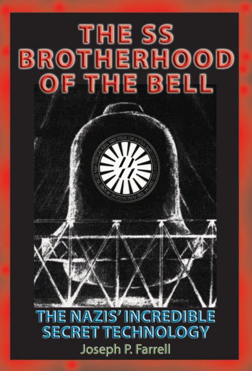 Cover of the book SS Brotherhood of the Bell by Joseph P. Farrell, SCB Distributors
