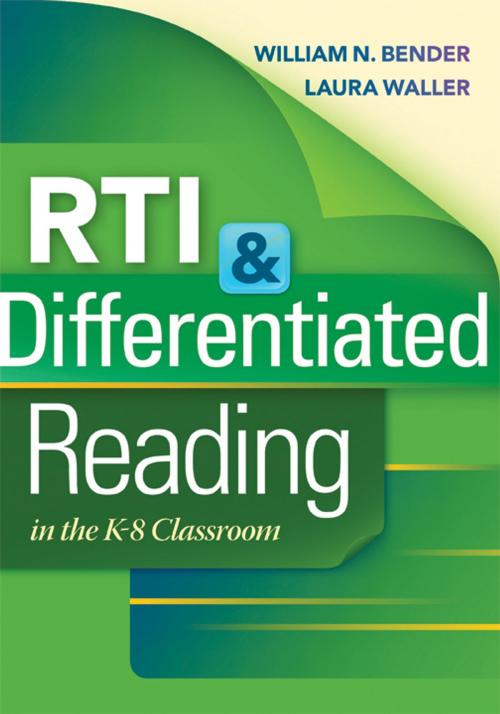 Cover of the book RTI & Differentiated Reading in the K-8 Classroom by William N. Bender, Laura N. Waller, Solution Tree Press
