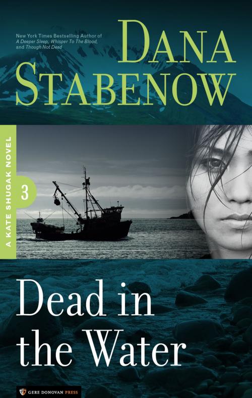 Cover of the book Dead in the Water by Dana Stabenow, Gere Donovan Press