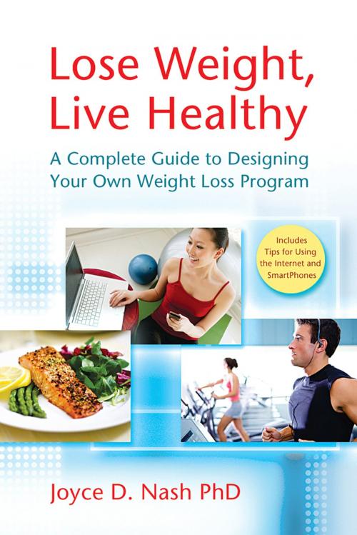 Cover of the book Lose Weight, Live Healthy: A Complete Guide to Designing Your Own Weight Loss Program by Joyce D. Nash, Bull Publishing Company