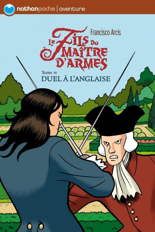 Cover of the book Le fils du maître d'armes - Tome 4 by Francisco Arcis, Nathan