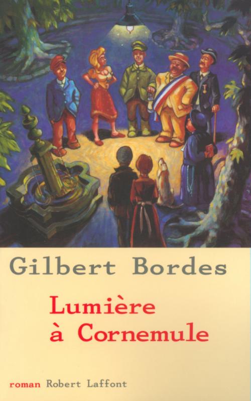 Cover of the book Lumière à Cornemule by Gilbert BORDES, Groupe Robert Laffont