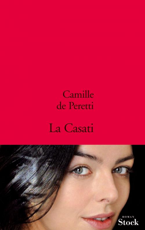 Cover of the book La Casati by Camille de Peretti, Stock