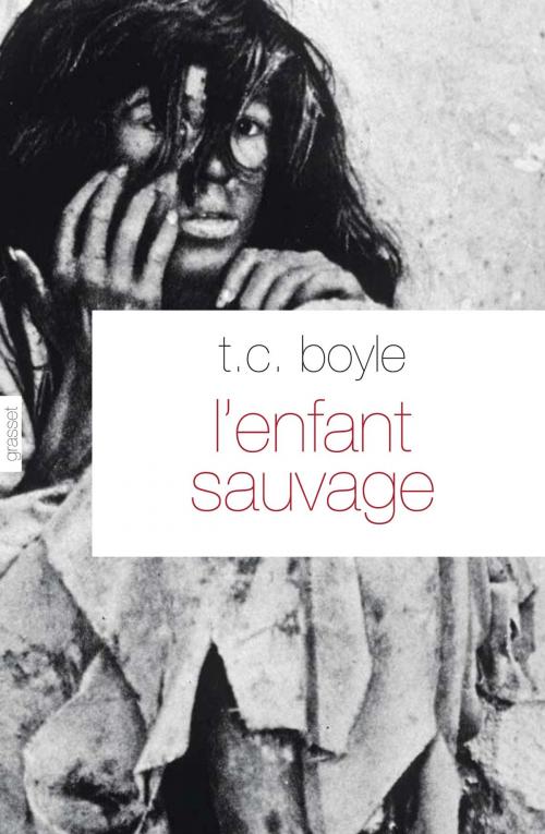 Cover of the book L'enfant sauvage by T.C. Boyle, Grasset