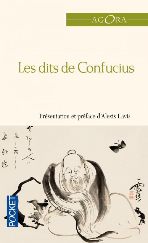 Cover of the book Les dits de Confucius by CONFUCIUS, Alexis LAVIS, Alexis LAVIS, François LAURENT, Univers Poche