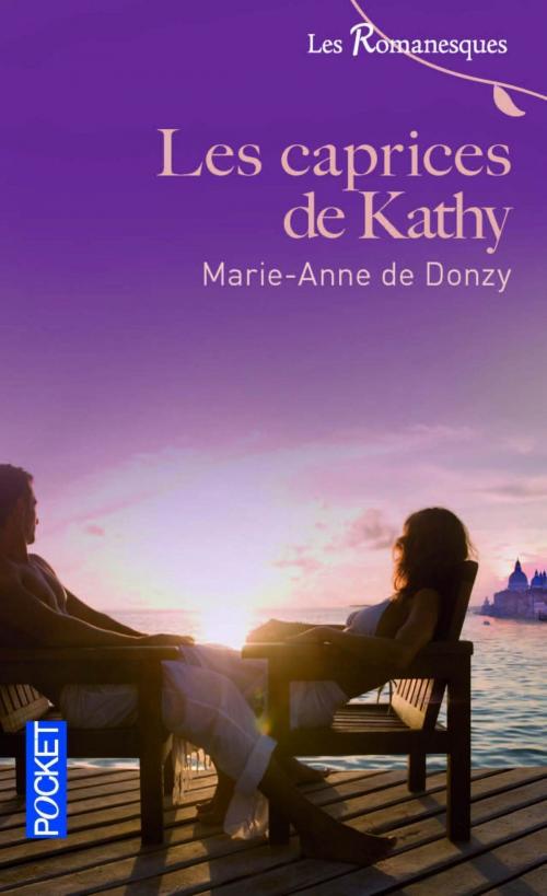 Cover of the book Les caprices de Kathy by Marie-Anne de DONZY, Univers Poche