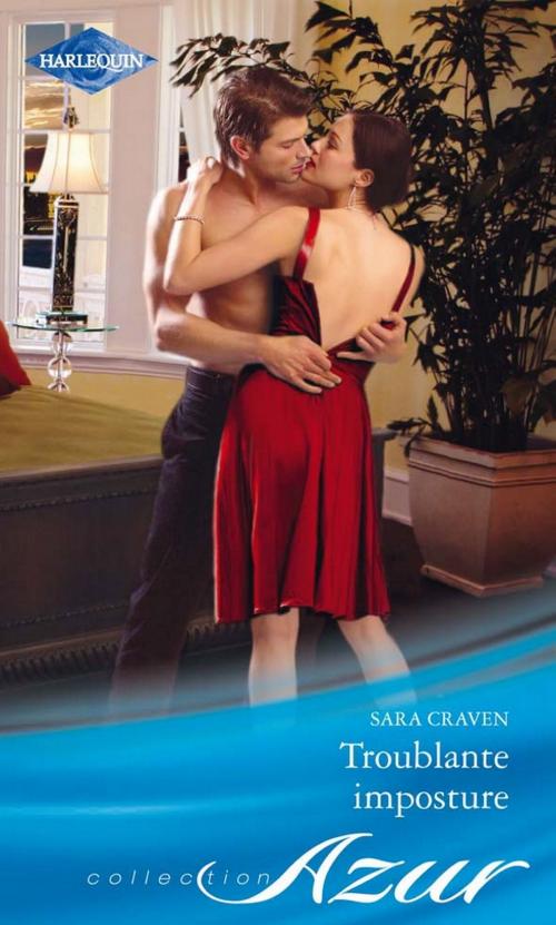 Cover of the book Troublante imposture by Sara Craven, Harlequin